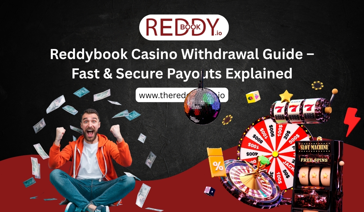You are currently viewing Reddybook Casino Withdrawal Guide – Fast & Secure Payouts Explained