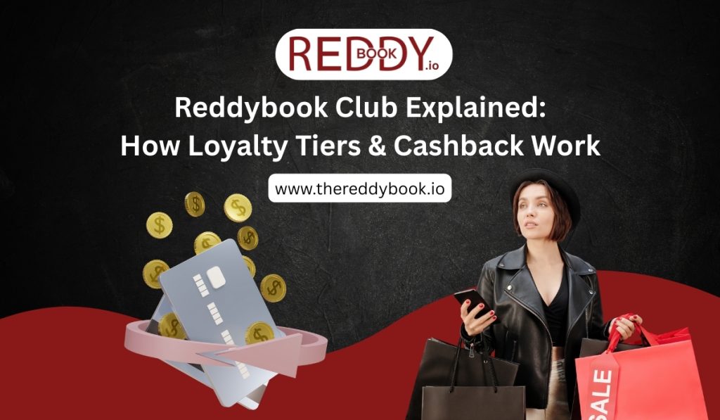 Reddybook Club Explained: How Loyalty Tiers & Cashback Work
