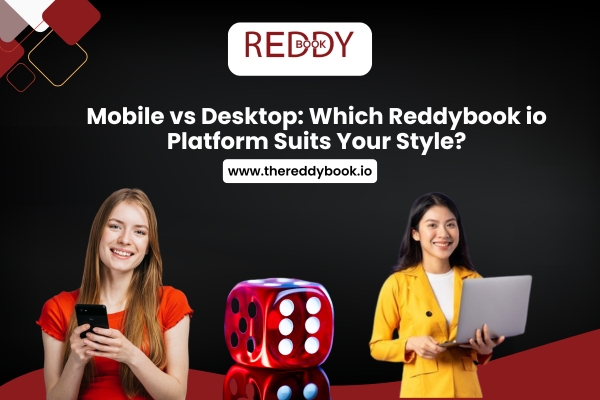 Read more about the article Mobile vs Desktop: Which Reddybook io Platform Suits Your Style?